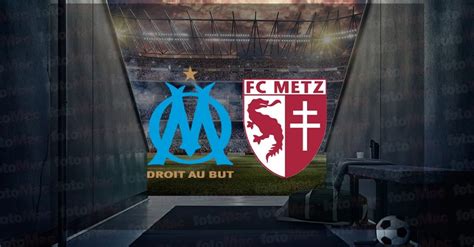 Marsilya - Metz maçı ne zaman, saat kaçta, hangi kanalda?